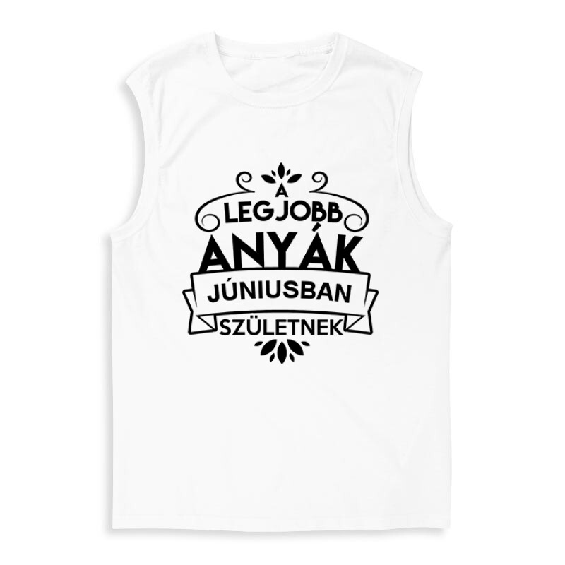 Legjobb Anyák Júniusban Születnek Férfi Trikó