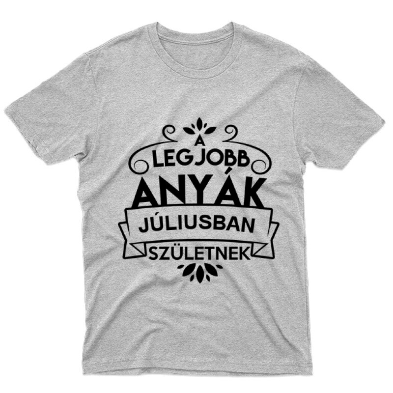 Legjobb Anyák Júliusban Születnek Férfi póló