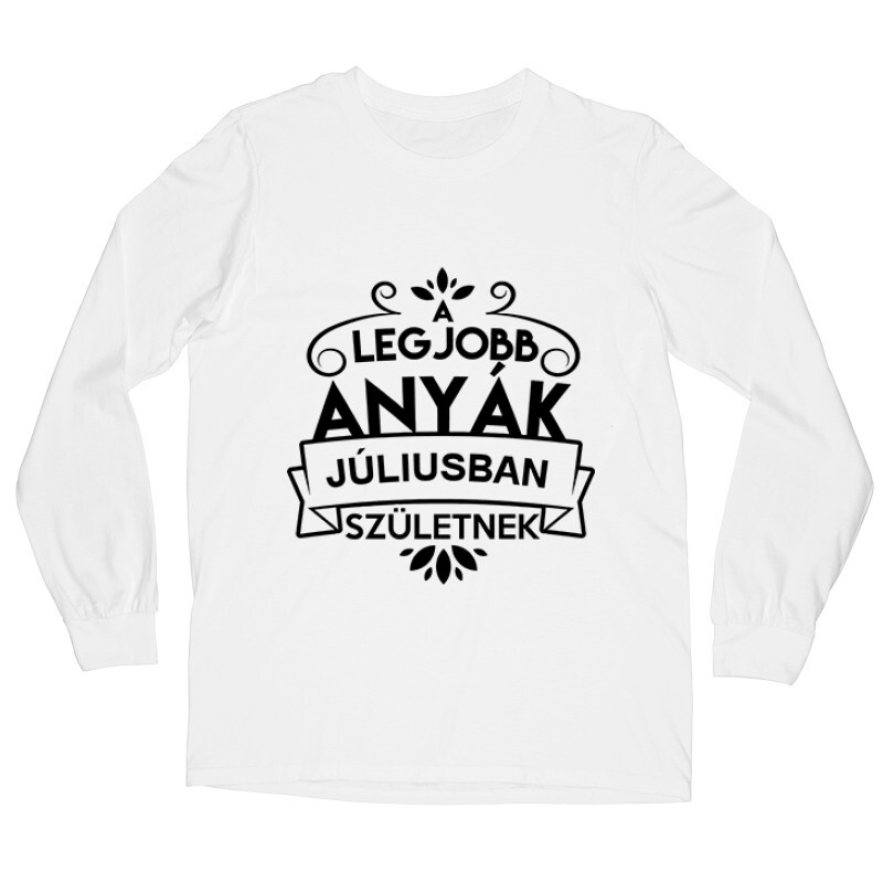 Legjobb Anyák Júliusban Születnek Hosszú ujjú póló