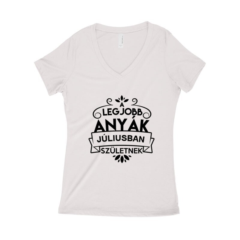 Legjobb Anyák Júliusban Születnek Női póló V kivágott
