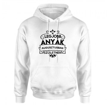 Legjobb Anyák Augusztusban Születnek Unisex pulóver