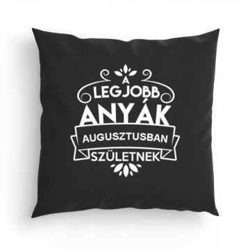 Legjobb Anyák Augusztusban Születnek Párna