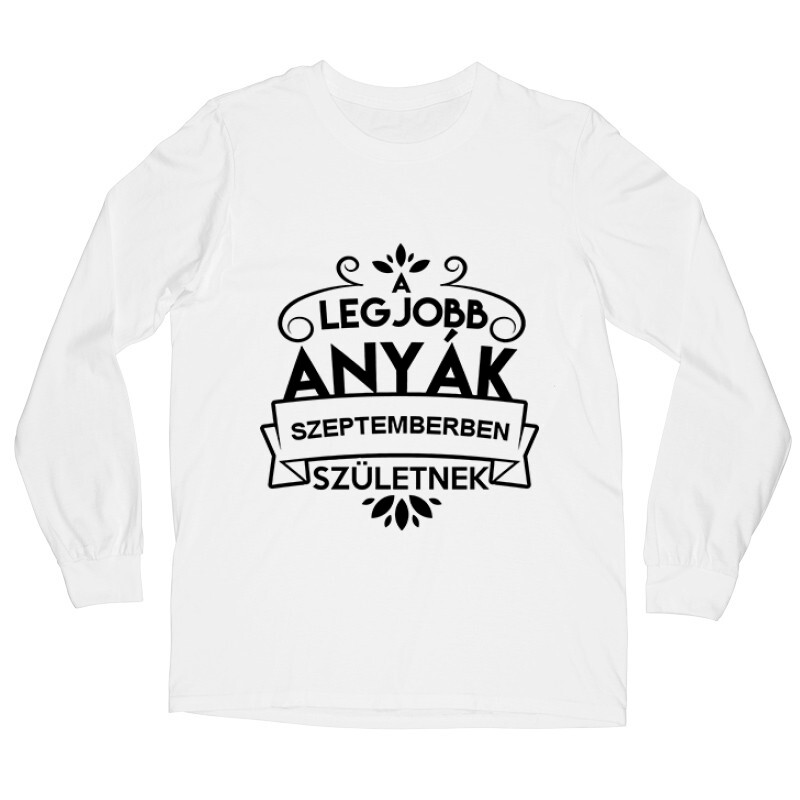 Legjobb Anyák Szeptemberben Születnek Hosszú ujjú póló