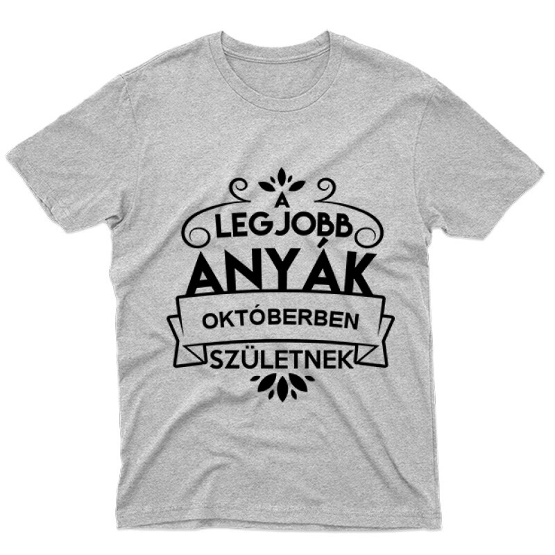 Legjobb Anyák Októberben Születnek Férfi póló