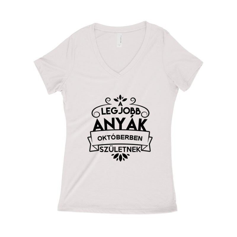 Legjobb Anyák Októberben Születnek Női póló V kivágott