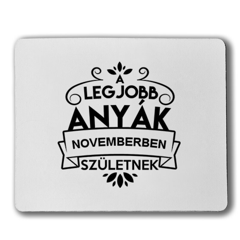 Legjobb Anyák Novemberben Születnek Egérpad