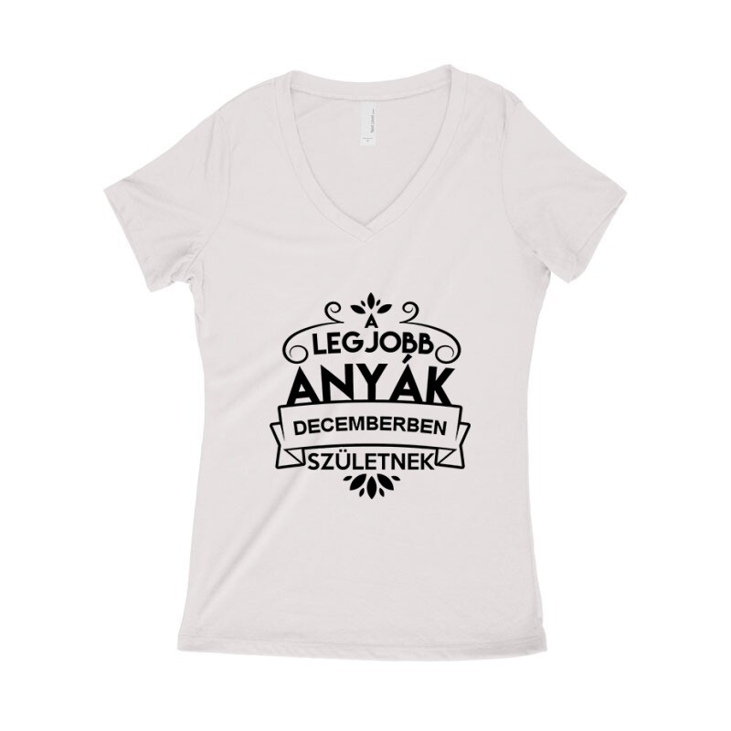 Legjobb Anyák Decemberben Születnek Női póló V kivágott