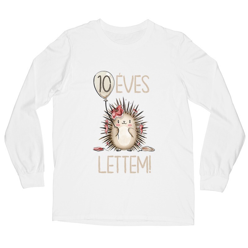 10 Éves Lettem Hosszú ujjú póló