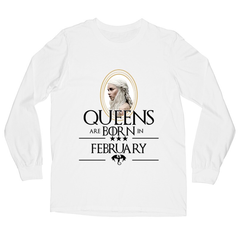 Queen Are Born (Daenerys)  Február Hosszú ujjú póló