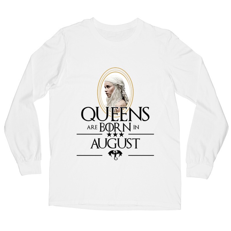 Queen Are Born (Daenerys) Augusztus Hosszú ujjú póló