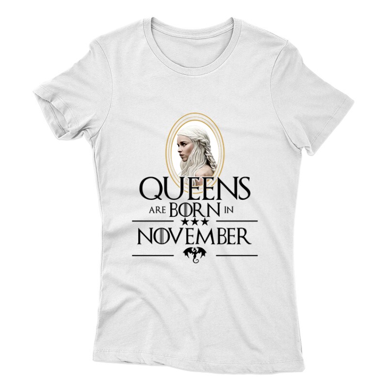 Queen Are Born (Daenerys)  November Női póló