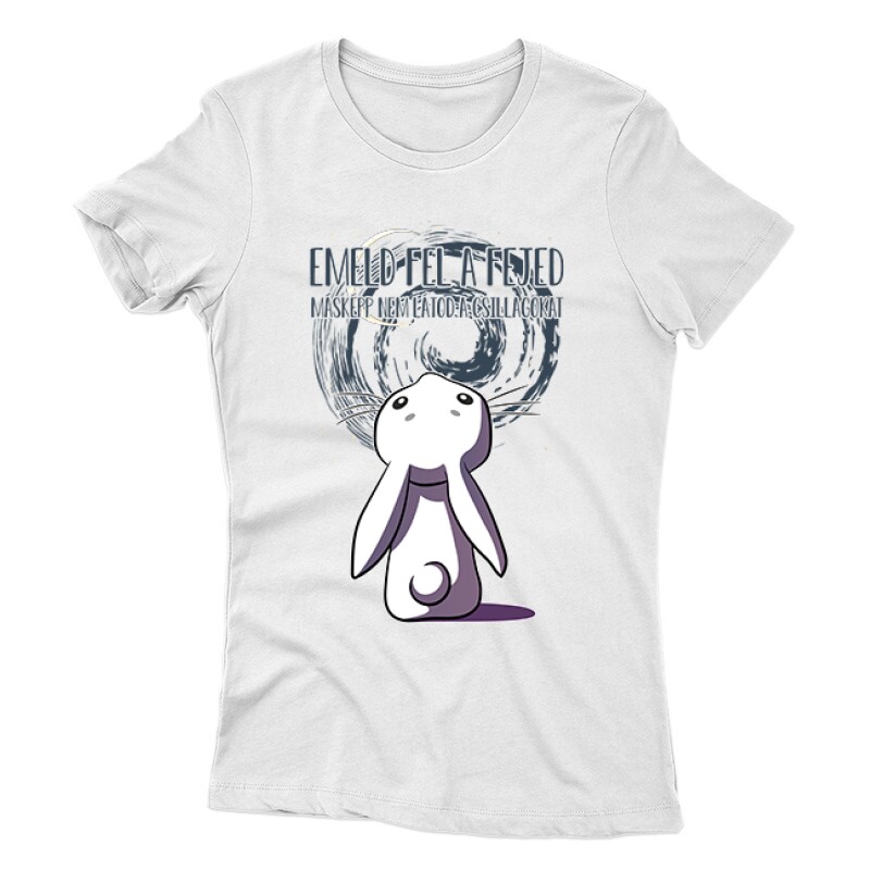 Emeld Fel a Fejed Női póló