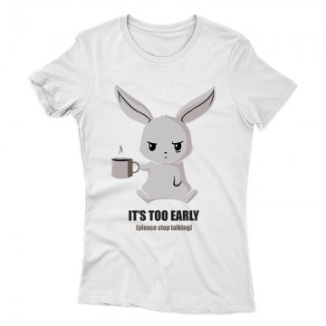 It's To Early Női póló