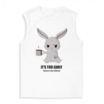 It's To Early Férfi Trikó