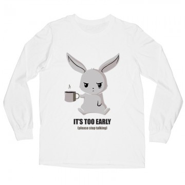 It's To Early Hosszú ujjú póló