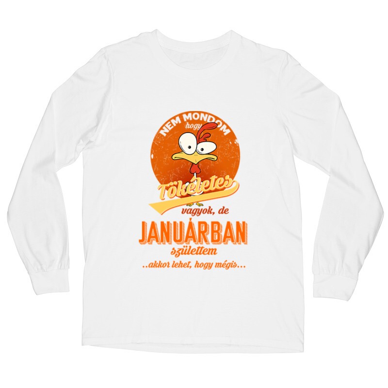 Januárban Születtem (Tökéletes) Hosszú ujjú póló