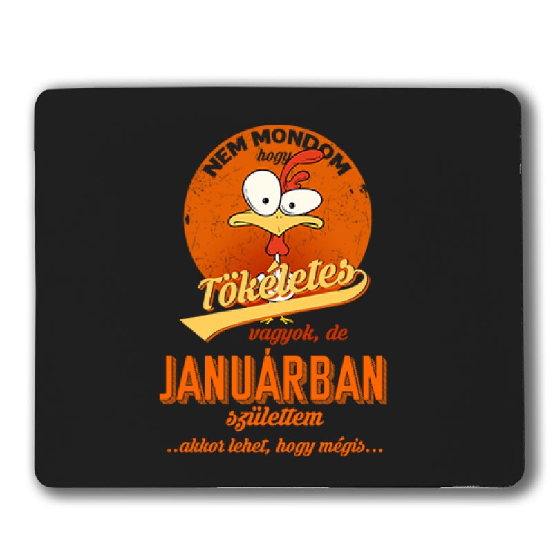 Januárban Születtem (Tökéletes) Egérpad