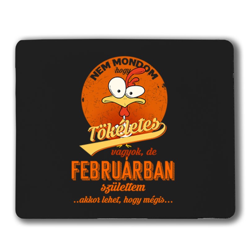 Februárban Születtem (Tökéletes) Egérpad
