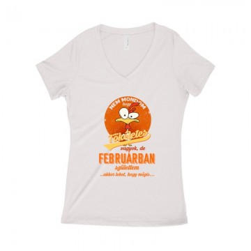 Februárban Születtem (Tökéletes) Női póló V kivágott