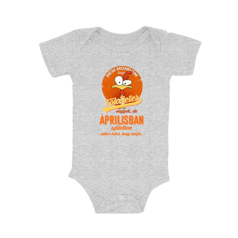 Áprilisban Születtem (Tökéletes) Bébi body