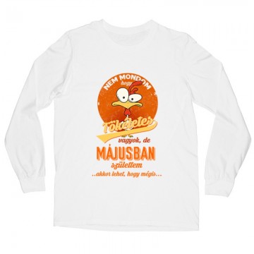 Májusban Születtem (Tökéletes) Hosszú ujjú póló