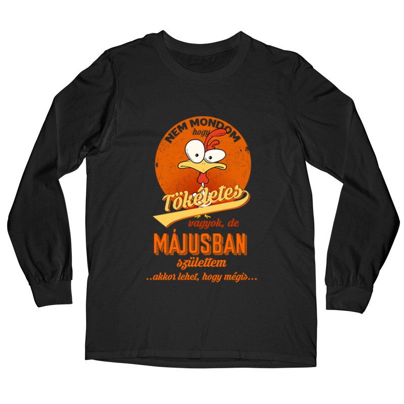 Májusban Születtem (Tökéletes) Hosszú ujjú póló