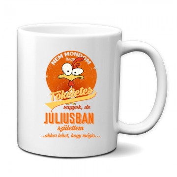 Júliusban Születtem (Tökéletes) Bögre