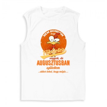 Augusztusban Születtem (Tökéletes) Férfi Trikó