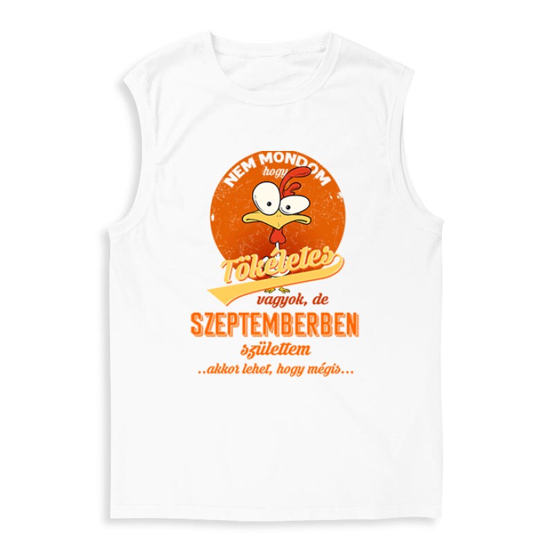 Szeptemberben Születtem (Tökéletes) Férfi Trikó