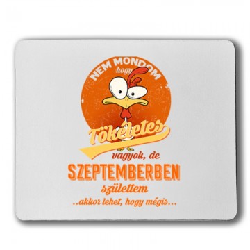 Szeptemberben Születtem (Tökéletes) Egérpad