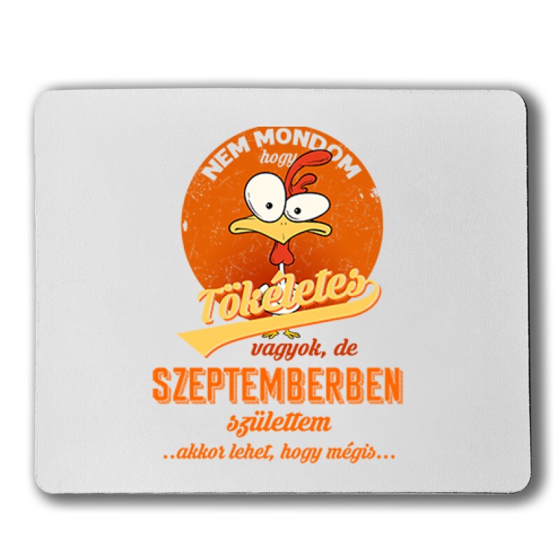 Szeptemberben Születtem (Tökéletes) Egérpad