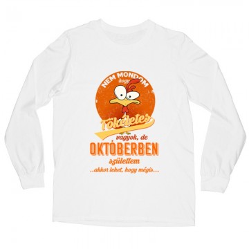 Októberben Születtem (Tökéletes) Hosszú ujjú póló