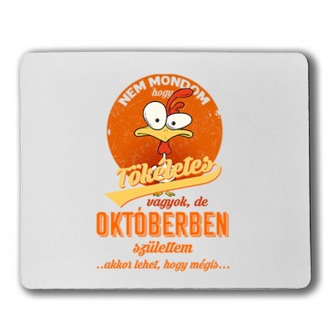 Októberben Születtem (Tökéletes) Egérpad