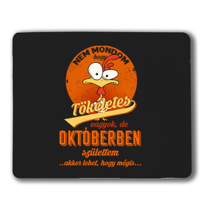 Októberben Születtem (Tökéletes) Egérpad