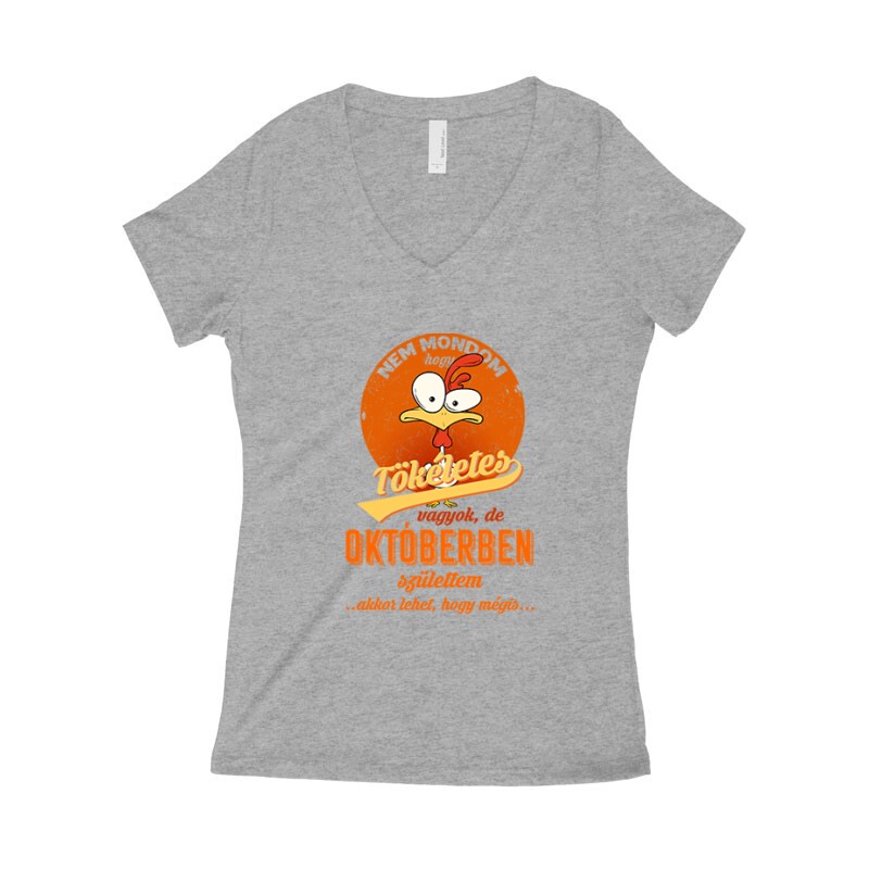 Októberben Születtem (Tökéletes) Női póló V kivágott