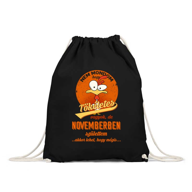 Novemberben Születtem (Tökéletes) Tornazsák