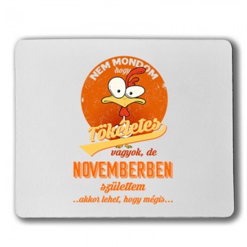 Novemberben Születtem (Tökéletes) Egérpad