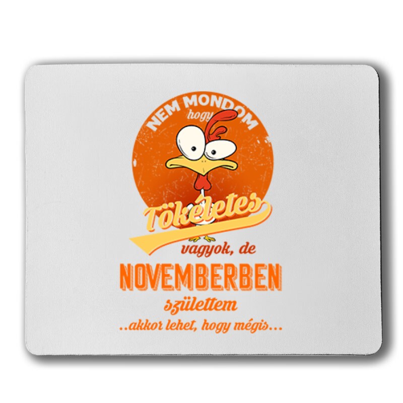 Novemberben Születtem (Tökéletes) Egérpad