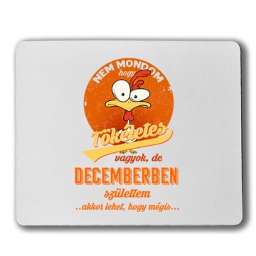 Decemberben Születtem (Tökéletes) Egérpad