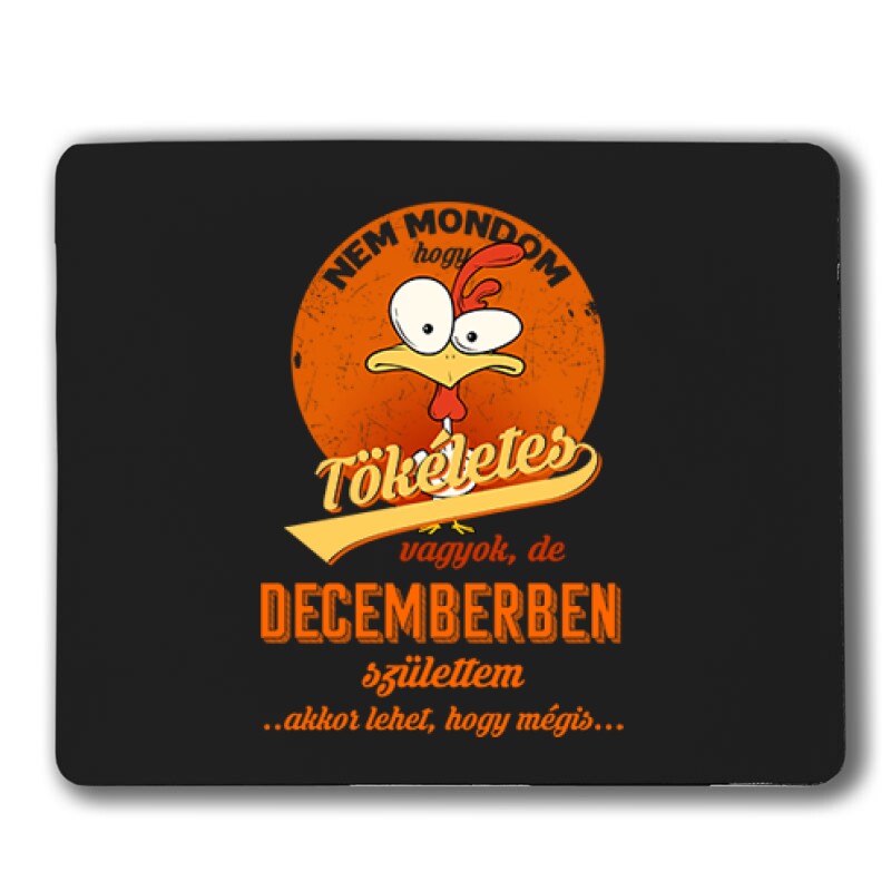 Decemberben Születtem (Tökéletes) Egérpad