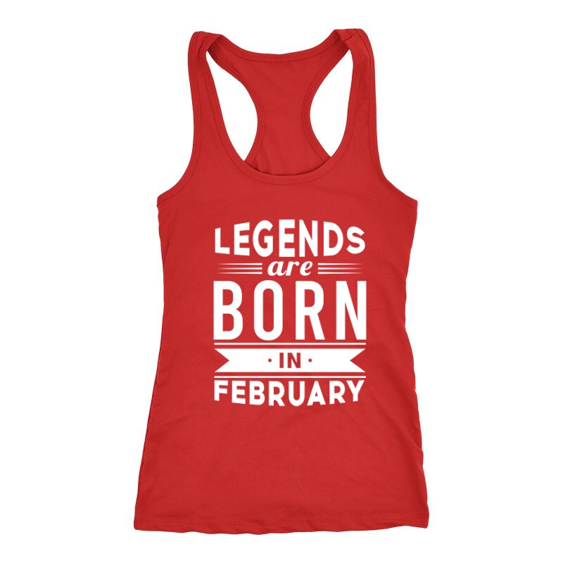 Legend Are Born In February Női Trikó