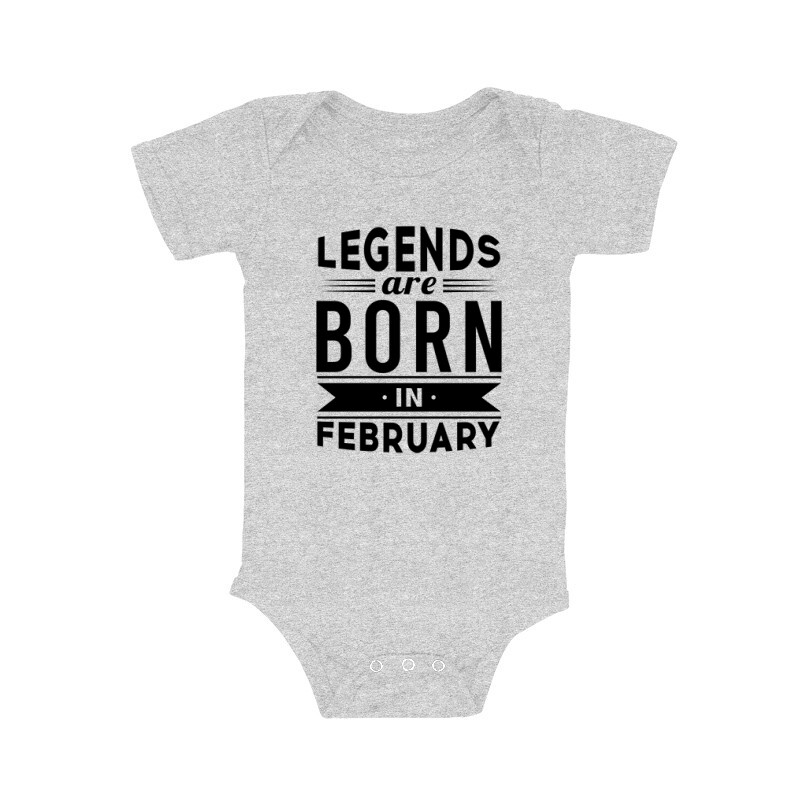 Legend Are Born In February Bébi body