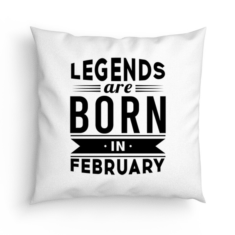 Legend Are Born In February Párna