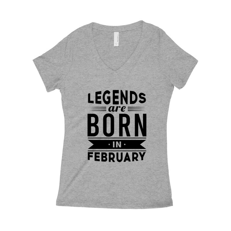 Legend Are Born In February Női póló V kivágott