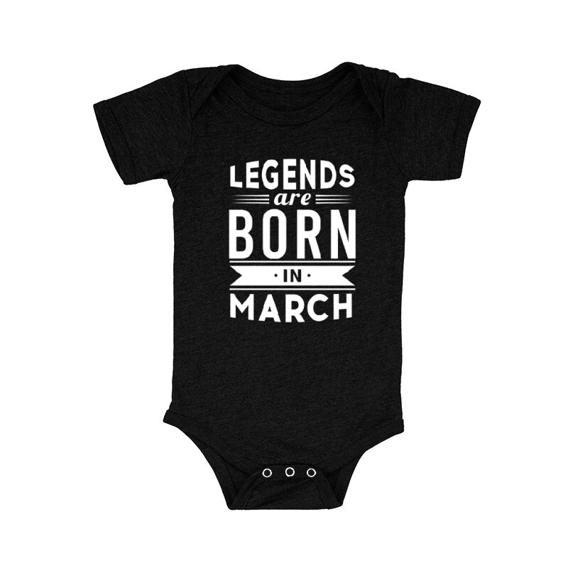 Legend Are Born In March Bébi body