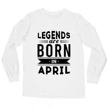 Legend Are Born In April Hosszú ujjú póló