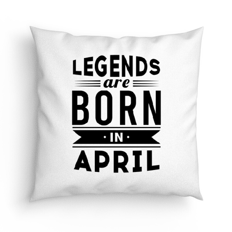 Legend Are Born In April Párna