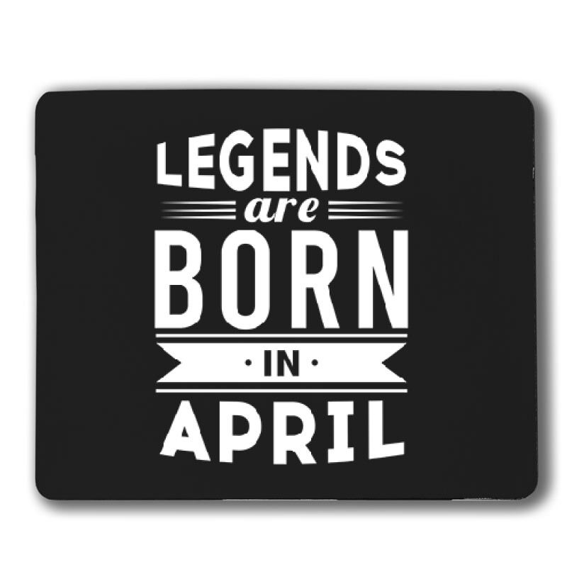 Legend Are Born In April Egérpad