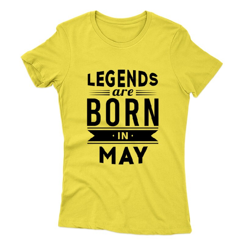 Legend Are Born In May Női póló
