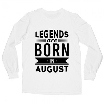 Legend Are Born In August Hosszú ujjú póló